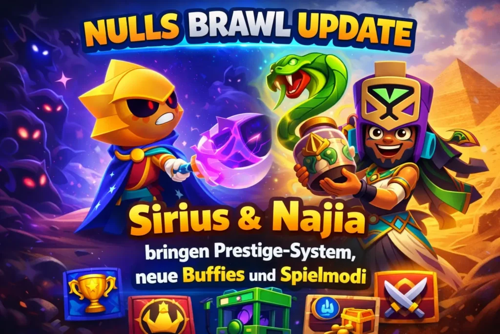 Nulls Brawl Update: Sirius & Najia bringen Prestige-System, neue Buffies und Spielmodi 1 Nulls Brawl Update Sirius & Najia bringen Prestige-System, neue Buffies und Spielmodi